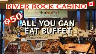 303🇨🇦 $50 All You Can Eat Buffet/River Rock Casino Buffet