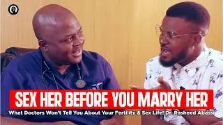 Why Most Men Are Secretly Infertile And How to Fix It &ndash; Dr Rasheed Abassi Harsh Truth! Selahmeditate
