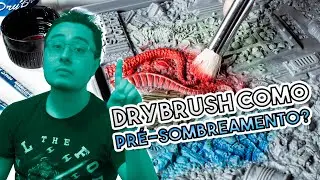 Drybrush como Pré-Sombreamento? - Cortes Pintando Miniaturas