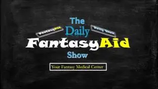 The Daily FantasyAid Show Update
