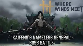 Where Winds Meet | Nameless General Boss Fight