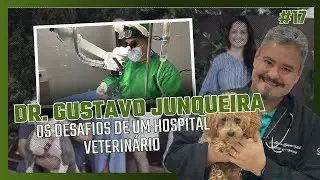 🎙️#EP17 VetTalks &ndash; Dr. Gustavo Junqueira|O que ningu&eacute;m imagina sobre a vida de um m&eacute;dico veterin&aacute;rio