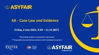 ASYFAIR Conference 2021: Panel 6A - Case Law and Evidence