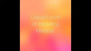 Special साक्ष्य series - (class 1)Classification of Insulating Material