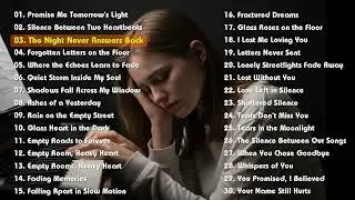 Late Night Tears — Gentle Sad Music for Broken Hearts  English Playlist