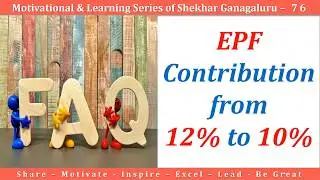 Frequently Asked Questions w.r.t. EPF Contribution reduction from 12% to 10%