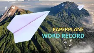 How to Make a World Record Paper Airplane That Can Fly a Stunning, Easy, and Fast Distance
