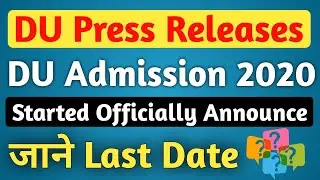 AGL NEWS: DU Admission 2020 Started Press Release | DU Admission Last Date of Registration