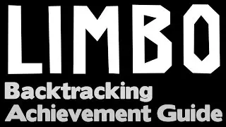 Limbo [iOS Android PS4 XBox] - Backtracking Achievement/Trophy Guide