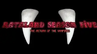 Rataland The Return of The vampires | Temporada 5