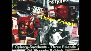 Cyborg-Synthesis - Three Friends - 04_Phoenix Rebirth