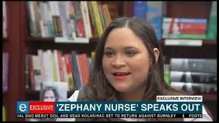 'Zephany Nurse' speaks out | Part 3