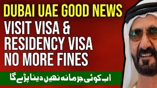 Dubai UAE Good News For All Visit Visa & Residency Permit Holders
