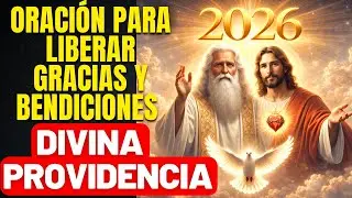 PROTEGER Y BENDECIR TU 2026 - LA DIVINA PROVIDENCIA NO FALLA - ORACIÓN A LA SANTÍSIMA TRINIDAD