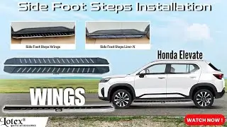 Honda Elevate || Side Foot Steps:- Wings Installation || By Lotex Auto Accessories