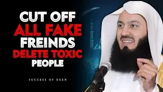 Cut Off Fake Friends - Protect Your Iman | Mufti Menk