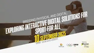 TAFISA Mission 2030 Webinar | Exploring Interactive Digital Solutions for Sport for All #tafisa