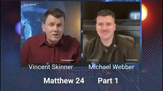 END TIMES INSIGHTS FROM Matthew 24.  (Pt.1)
