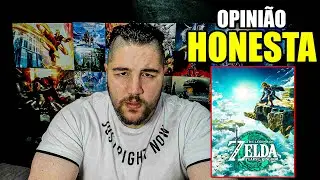 eu joguei ZELDA TEARS OF THE KINGDOM e aqui vai uma OPINIÃO HONESTA