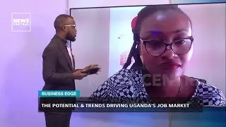 The Potential & Trends Driving Uganda's Job Market | Business Edge | 01-02-23