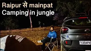 Raipur to mainpat | Camping 🏕️ | road trip | solo akvrider