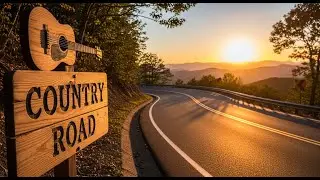 Best Country Road Mix | Relaxing Country Ballads for Driving 2025