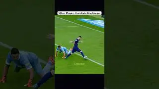 When Players Humiliate Goalkeeper