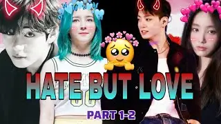 Hate But Love🥺💔|Taency ff|part 1-2 |Taecy & Yeonkook love story