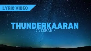 THUNDERKAARAN | VEERAN | Hiphop Tamizha | Yashvanth Sankar | #thunderkaaran #veeran #hiphoptamizha