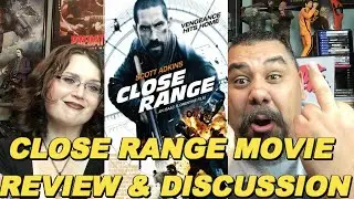 MOVIE DOJO EPISODE 18 (CLOSE RANGE SPOILER REVIEW &  DISCUSSION)