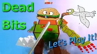 Lets Try Games - Dead Bits - Let's Play It!