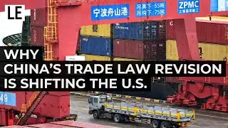 How China&rsquo;s Trade Law Revision Is Reshaping the U.S. Economy