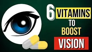 Boost Your Eye Vision Naturally with These Essential Vitamins