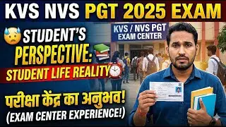 KVS/NVS PGT Exam 2025: A Student&rsquo;s Struggle & Reality 🥺 | Exam Center Vlog