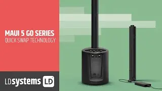 LD Systems MAUI 5 GO series - Quick Swap Technology