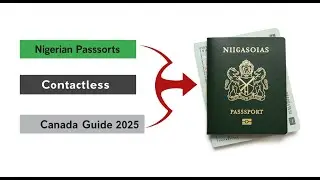 How To Obtain Your Contactless Nigerian Passport In Canada (Full Guide) 2025!