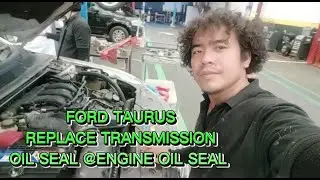 Ford Taurus 2015Year models Transmission leaking replace oil seal transmission and engine oil seal