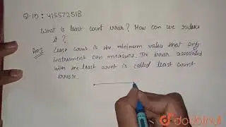 What is least count error? How can we reduce it? | CLASS 11 | UNITS AND MEASUREMENT | PHYSICS | ...