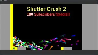 Shutter Crush 2 - 100 Marbles (100 subs Celebration)