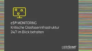 cSmonitoring - &Uuml;berwachung kritischer Glasfaserinfrastruktur