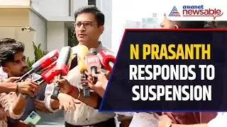 N Prasanth Breaks Silence After Kerala Suspension for Social Media Outburst