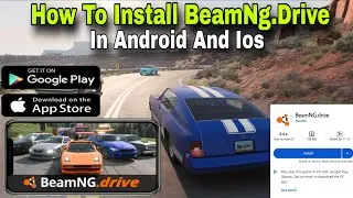 Как играть в BeamNG.drive на Android и iOS (100% рабочий метод | Без поддельных APK 2025)