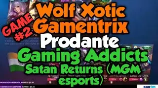 GAME 2 | Wolf Xotic, Gamentrix, ProDaNTe, Gaming Addicts, Satan MGM esports | YT Squad vs Urban Monk