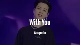 Jimin x HA SUNG WOON 「With You」 Acapella