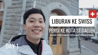 LIBURAN KE SWISS 9 HARI 8 MALAM 🇨🇭- PERGI KE KOTA KECIL YANG INDAH BERNAMA ST.GALLEN