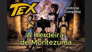 TEX WILLER - A Herdeira de Montezuma (O Tesouro do Templo) - Completo