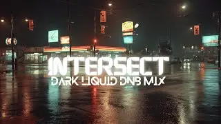 Late Night Liquid DnB Mix | Intersect | Darklight DnB