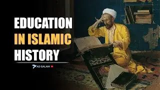 EDUCATION IN ISLAMIC HISTORY