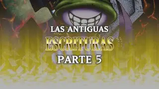 S24:E11 Las Antiguas Escrituras [Parte 5]