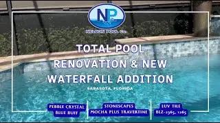 Nelson Pool Company | Total Pool Renovation  Pebble Crystal Blue Buff, Waterfall & Travertine Pavers